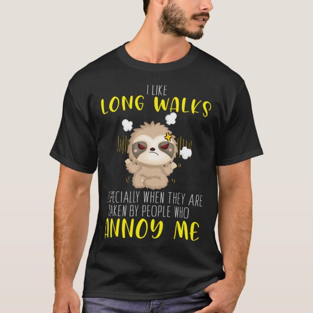 I like long walks especially when they are taken l T-Shirt (Front)