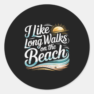 I Like Long Walks On The Beach Summer Tourist - 4  Classic Round Sticker
