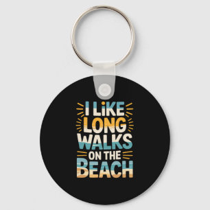 I Like Long Walks On The Beach Summer Tourist - Key Ring