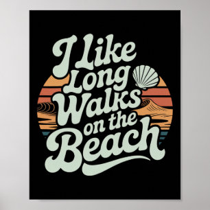 I Like Long Walks On The Beach Summer Tourist ---- Poster