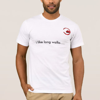 i like long walks..... T-Shirt