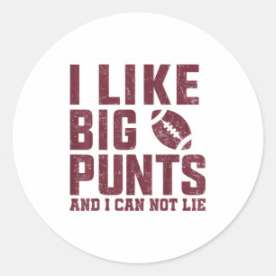 I Like Love Big Punts And Can Not Lie Football Fan Classic Round Sticker