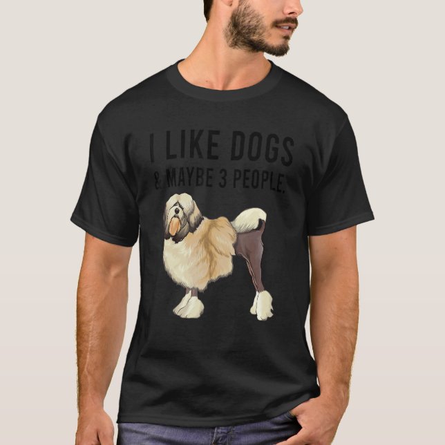 I Like Lowchen Dogs And Maybe 3 People T-Shirt (Front)