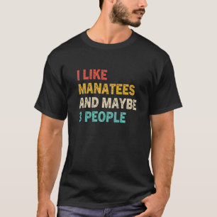 I Like Manatees and Maybe 3 People  Sea Cow  Retro T-Shirt