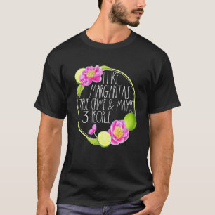 I Like Margaritas True Crime And Maybe 3 People Mu T-Shirt