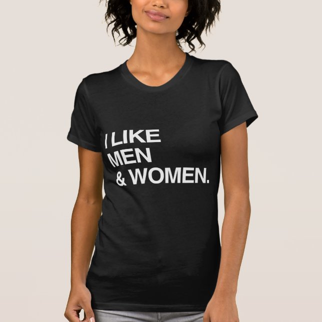I LIKE MEN AND WOMEN T-Shirt (Front)