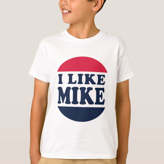 I-LIKE-MIKE-BUTTON T-Shirt (Front)