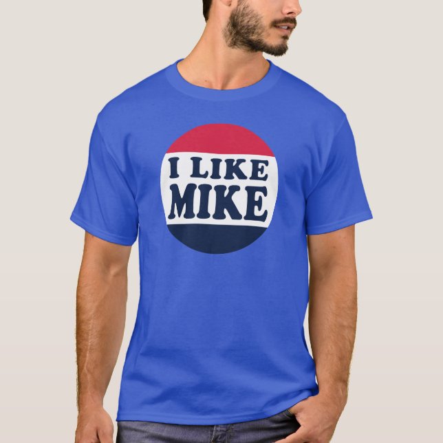 I-LIKE-MIKE-BUTTON T-Shirt (Front)