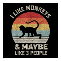 I Like Monkeys & Maybe 3 People Funny Retro Vintag