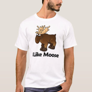 I Like Moose T-Shirt