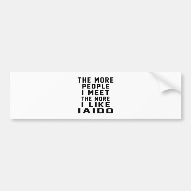 I like More Iaido Bumper Sticker (Front)