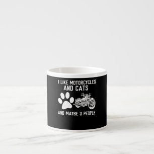 I Like Motorcycles And Cats Funny Art Gift Espresso Cup
