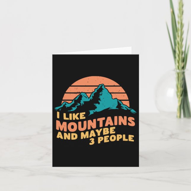 I Like Mountains And Maybe 3 People Hiking Camping Card (Front)