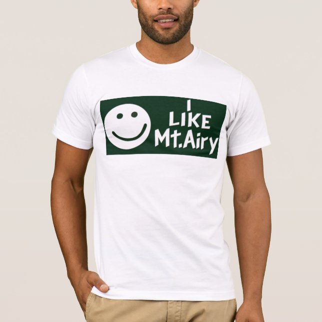 I Like Mt. Airy (original recipe) T-Shirt (Front)