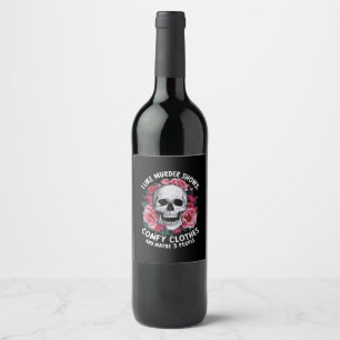 I Like Murder Shows Comfy Clothes Funny Halloween Wine Label