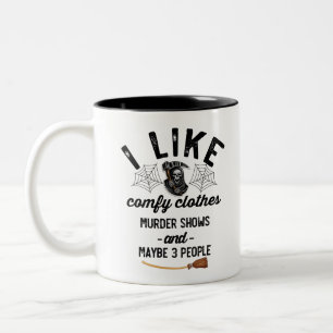 I Like Murder Shows Comfy Clothes Matching Two-Tone Coffee Mug