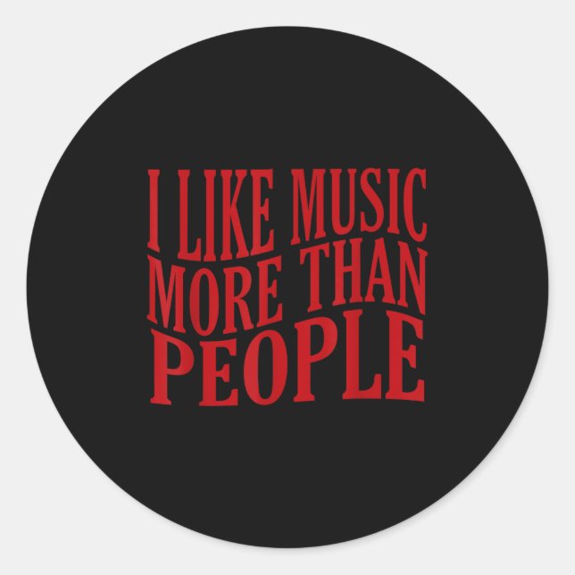 I Like Music More Than People Art Simple Music Moo Classic Round Sticker (Front)
