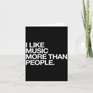 I Like Music More Than People Funny Introvert Musi Card