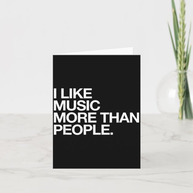 I Like Music More Than People Funny Introvert Musi Card (Front)
