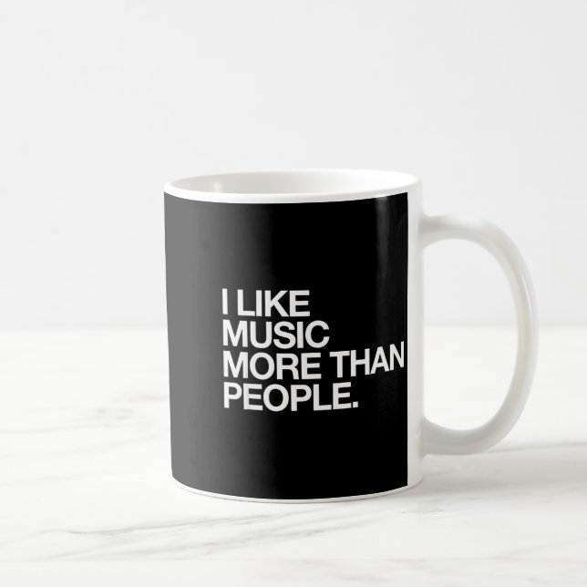 I Like Music More Than People Funny Introvert Musi Coffee Mug (Right)