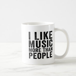 I Like Music More Than People Funny Musicians Sayi Coffee Mug