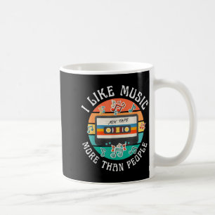I like music more than people funny retro tape 90s coffee mug