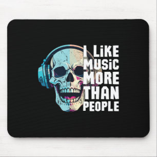 I Like Music More Than People Mouse Pad