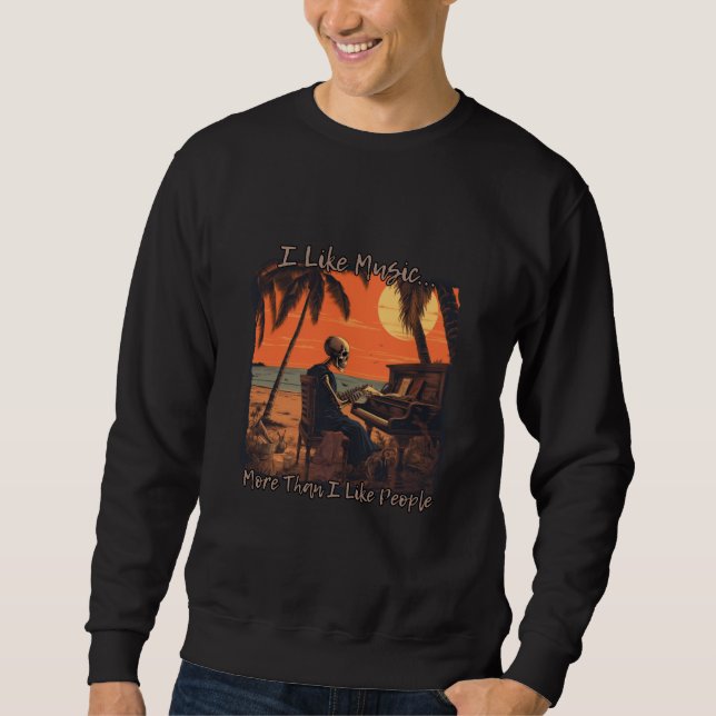 I like music more than people, skull design sunset sweatshirt (Front)