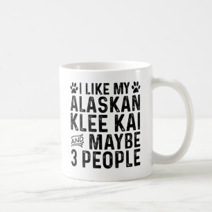 I Like My Alaskan Klee Kai And 3 People Coffee Mug