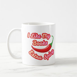 I Like My Books Extra Spicy Funny Book Lover Mug