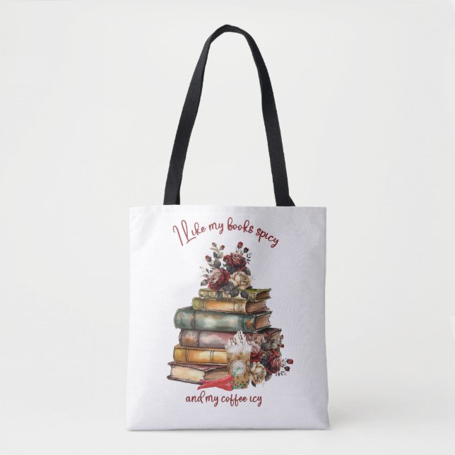 I like my books spicy and my coffee icy tote bag (Front)