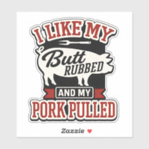 I Like My Butt Rubbed