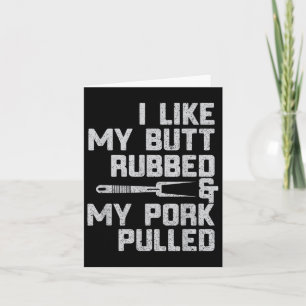 I Like My Butt Rubbed &amp; My Pork Pulled Chef Bb Card