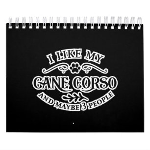 I Like My Cane Corso Idea For Dog Lover Calendar