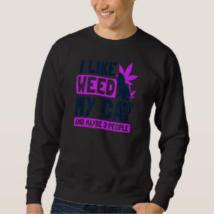 I Like My Cat Cat Weed Sweatshirt