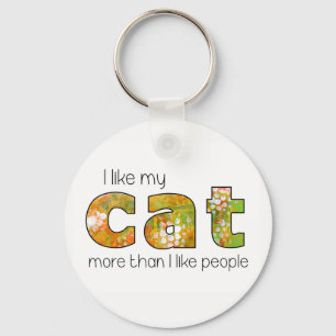 I Like My Cat More Than I Like People Key Ring
