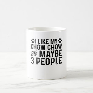 I Like My Chow Chow And 3 People Coffee Mug