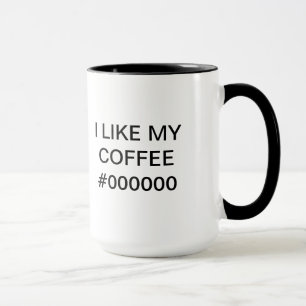 I LIKE MY COFFEE #000000 - Mug for Webdesigners