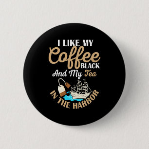 I Like My Coffee Black History Teacher Student T S 6 Cm Round Badge