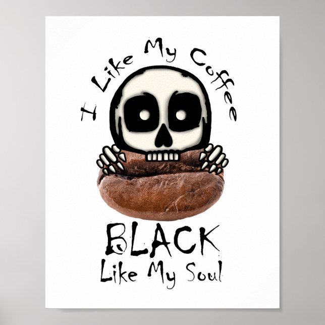 I Like My Coffee Black Poster (Front)