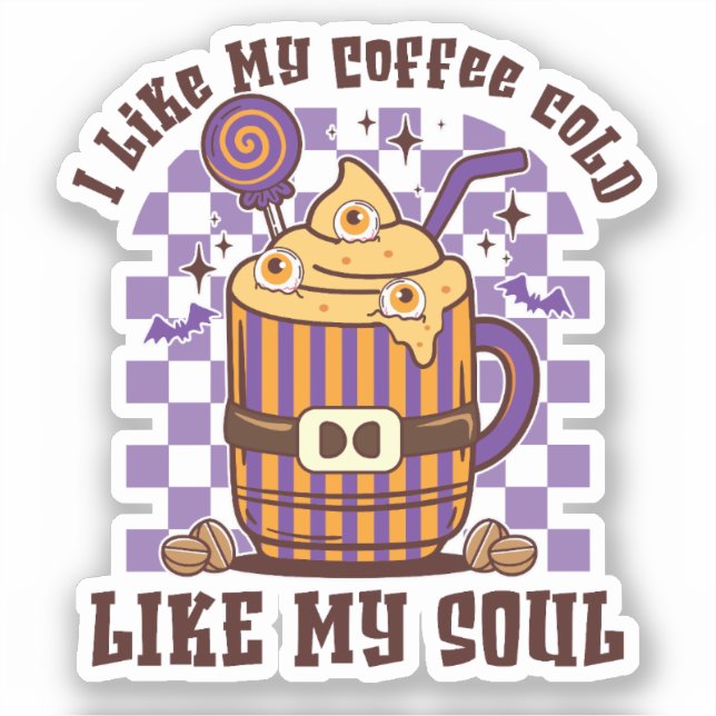 I Like My Coffee Cold (Front)