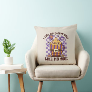 I Like My Coffee Cold, Like My Soul -Pumpkin Spice Cushion