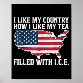 I Like My Country How I Like My Tea Filled With Ic Poster