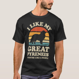 I Like My Great Pyrenees Pyrenean Mountain Dog Lov T-Shirt