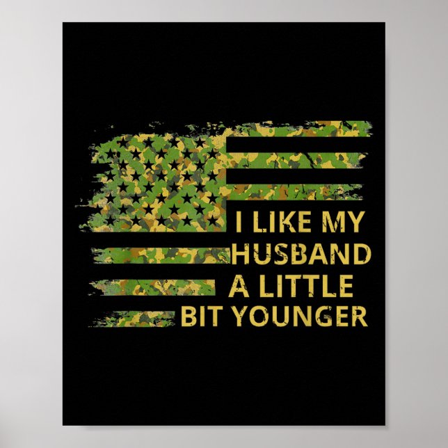 I Like My Husband A Little Bit Younger Funny Quote Poster (Front)