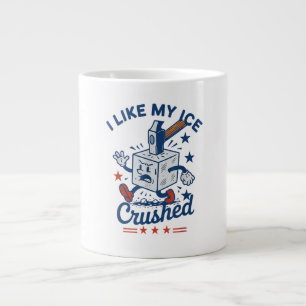I Like My Ice Crushed Large Coffee Mug