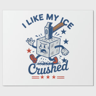 I Like My Ice Crushed Wrapping Paper