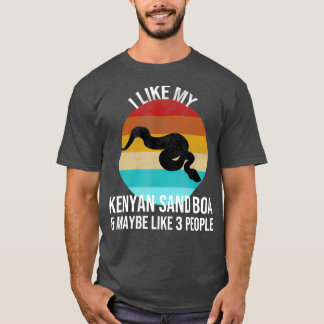I Like My Kenyan Sand Boa And Maybe 3 People T-Shirt