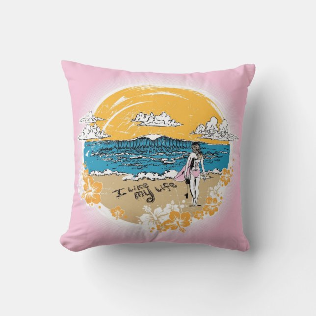 "I like MY life" beach girl pillow (Front)
