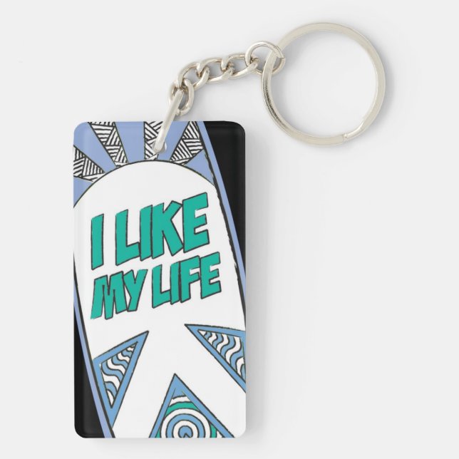 "I like MY life" keychain (Back)